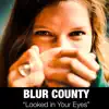 Blur County - Looked in Your Eyes - Single
